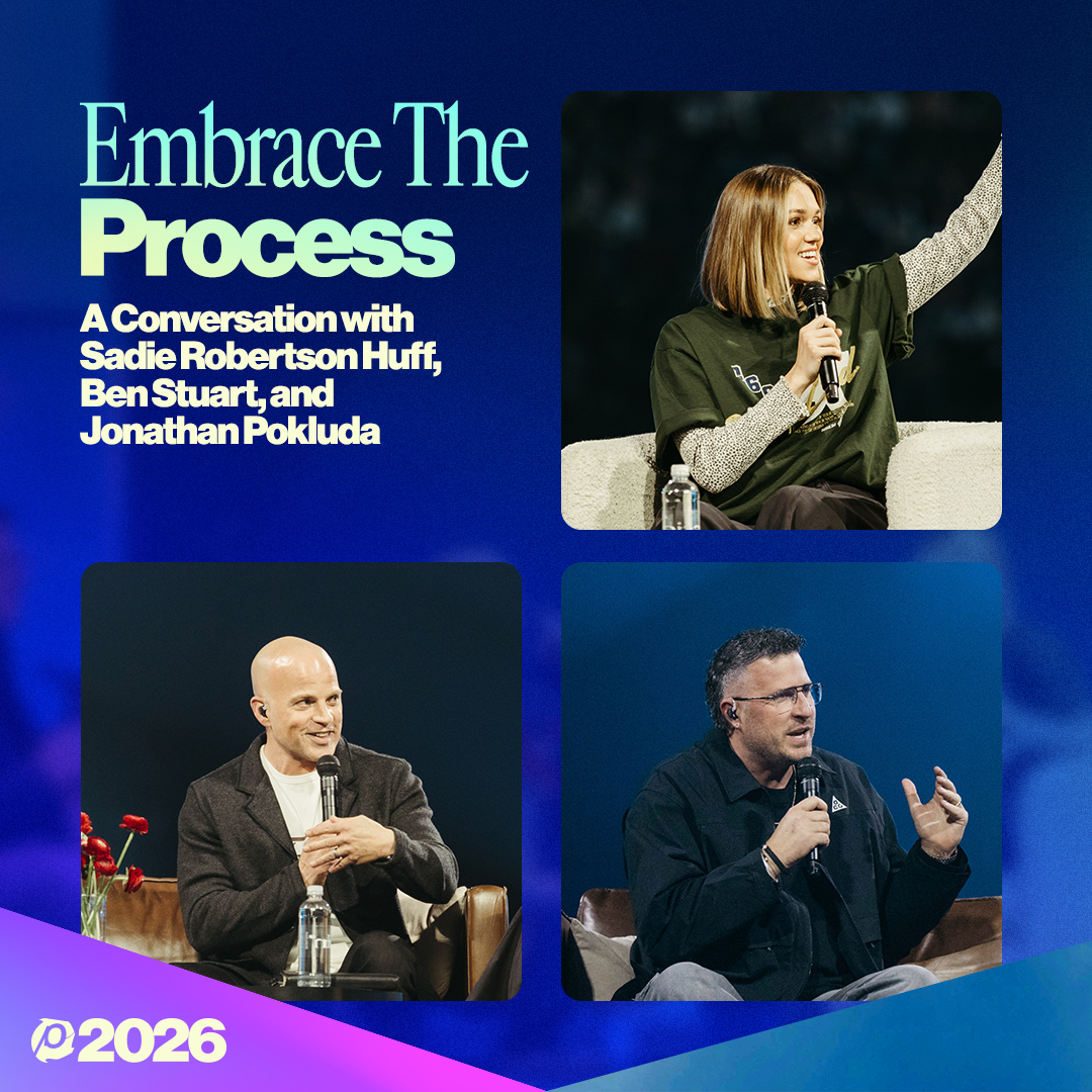 Embrace The Process - Sadie Robertson Huff, Ben Stuart, and Jonathan Pokluda